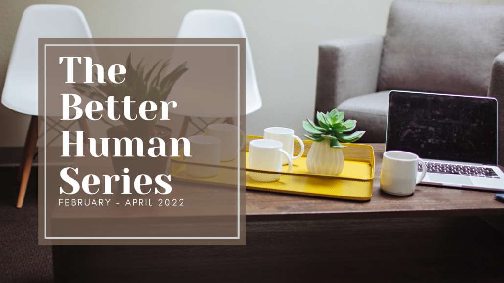 The Better Human Series