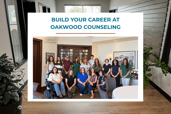 Oakwood Counseling team; title card for blog on the value of working at Oakwood